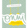 Oi mikä suuri onni postikortti vihreä Ninnimoi