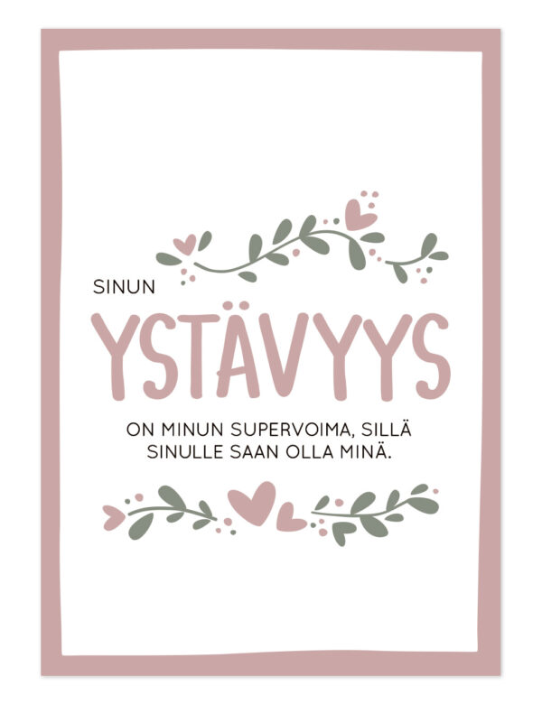 Sinu nystävyys on minun supervoima, sillä sinulle saan olla minä. Ninnimoi ystävänpäivä postikortti
