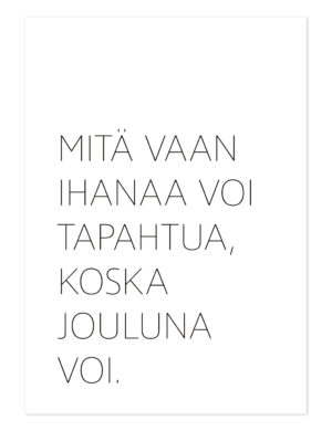 Mitä vaan ihanaa voi tapahtua ihan milloin vaan. Ninnimoi joulukortti