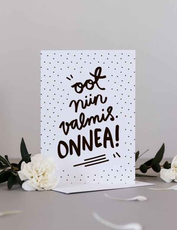 Oot niin valmis. Onnea! Avattava Ninnimoi kortti