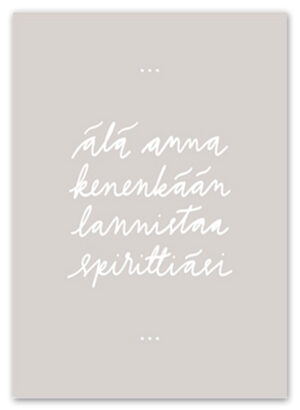 Älä anna kenekään lannistaa spirittiäsi Ninnimoi postikortti