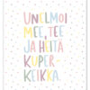 Unelmoi, mee, tee ja heitä kuperkeikka Ninnimoi postikortti
