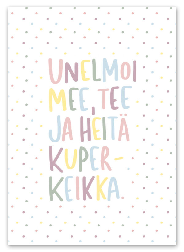 Unelmoi, mee, tee ja heitä kuperkeikka Ninnimoi postikortti
