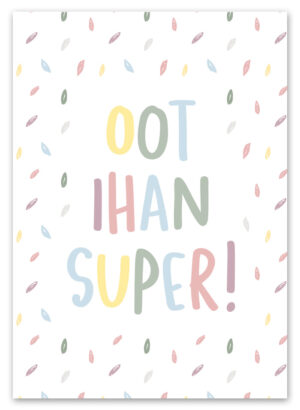 Oot ihan super postikortti