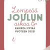 Lempeää joulun aikaa digitaalinen some joulukortti Ninnimoi