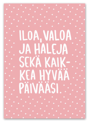 Iloa, valoa ja haleja Ninnimoi postikortti