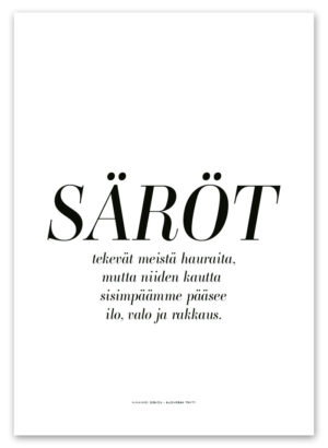 Säröt tekevät meistä hauraita, mutta niiden kautta sisimpäämme pääsee ilo, valo ja rakkaus. Ninnimoi juliste