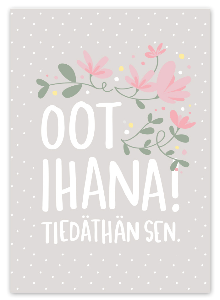 Oot ihana postikortti